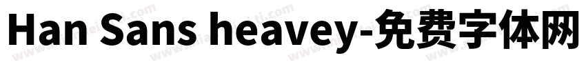 Han Sans heavey字体转换
